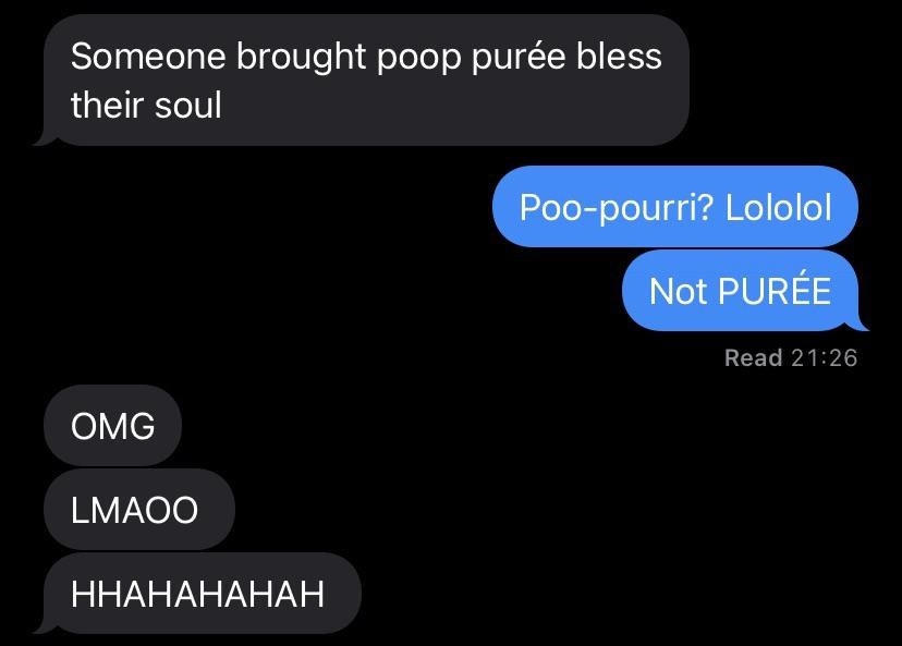 someone thinking pou-pourri is spelled poop puree