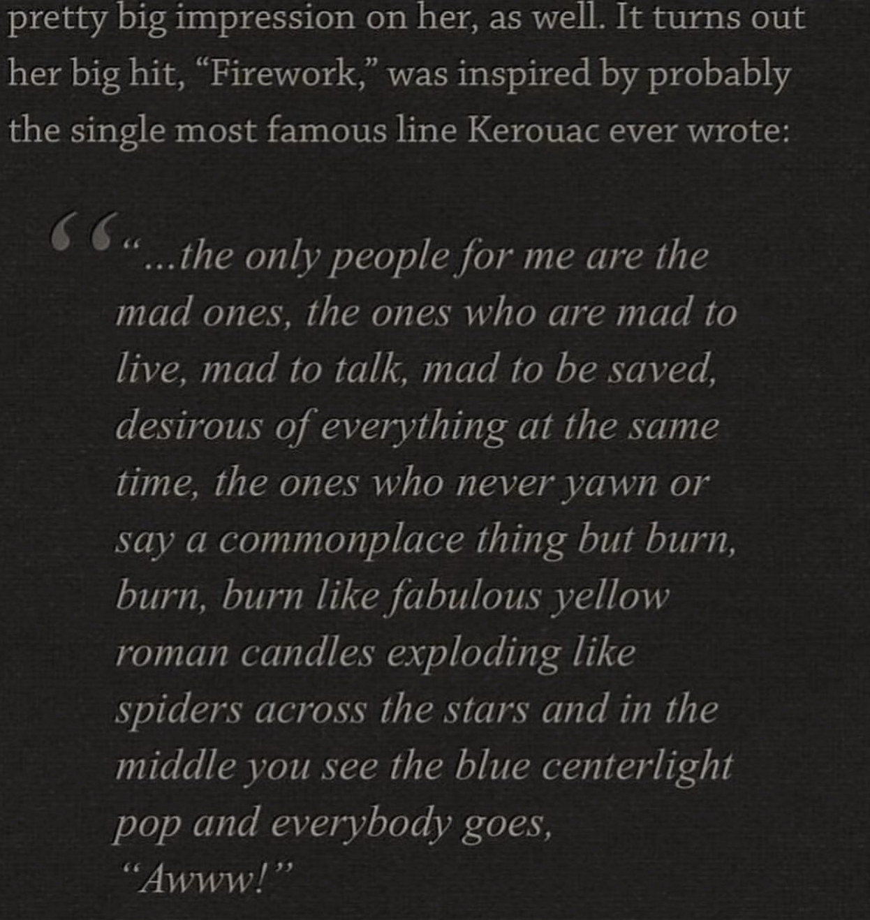 Passage from &quot;On the Road&quot; that reads: &quot;The only people for me are the mad ones, the ones who are mad to live, mad to talk, mad to be saved...&quot;