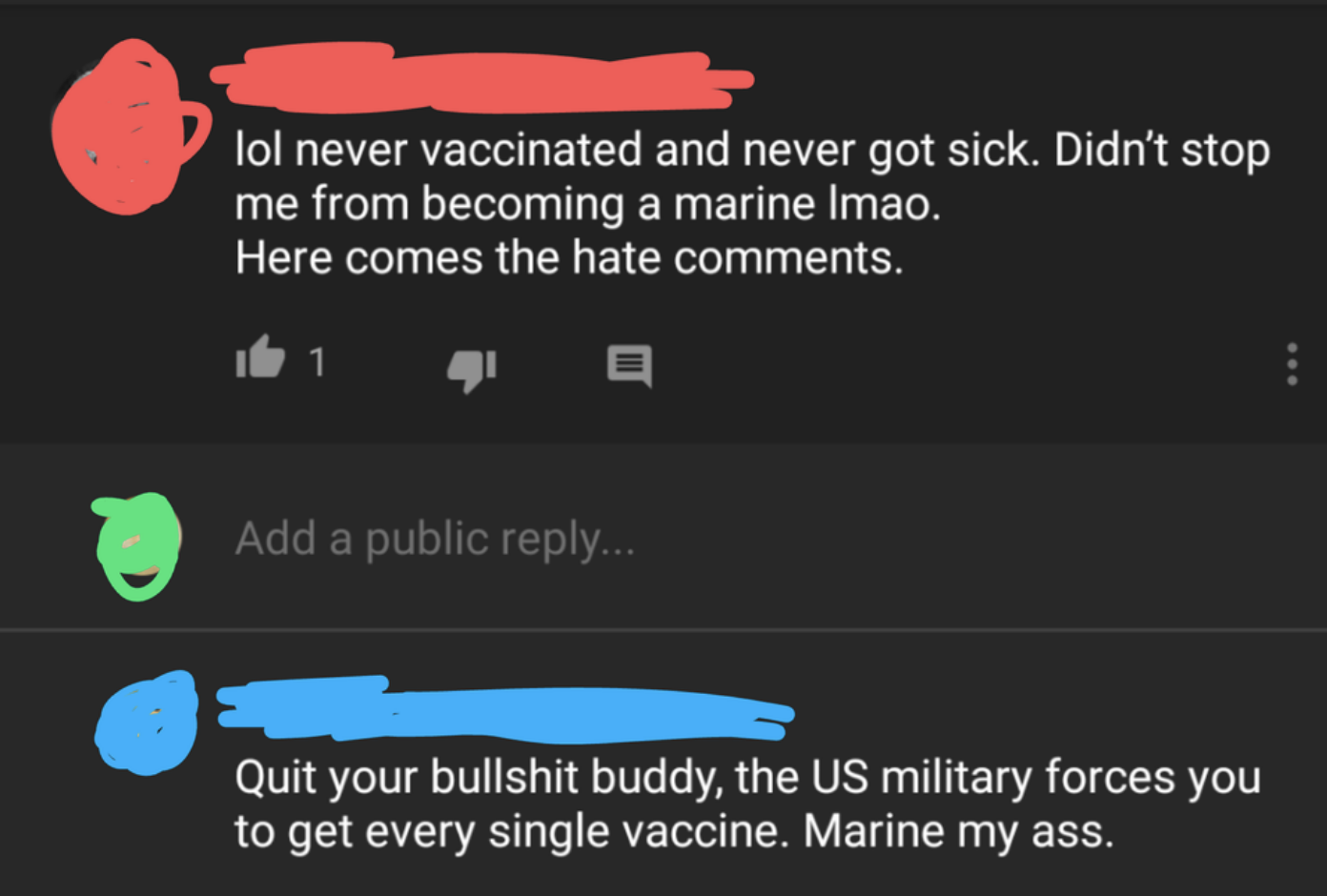 A post from a person saying they never got vaccinated and never got sick, and it didn&#x27;t stop them from becoming a Marine, but a commenter points out that the US military requires you to get every single vaccine