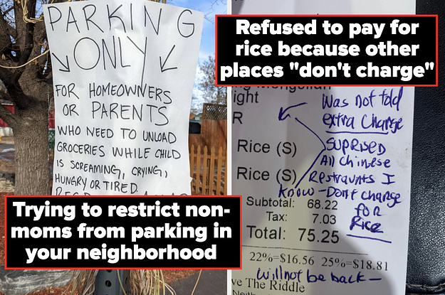 tired mom parking only sign captioned "Trying to restrict non-moms from parking in your neighborhood" and receipt with note written on about charging for rice captioned "refused to pay for rice because other places 'don't charge'"