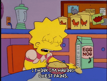LIsa from the Simpsons eating breakfast and saying, &quot;I think I&#x27;m having chest pains&quot;