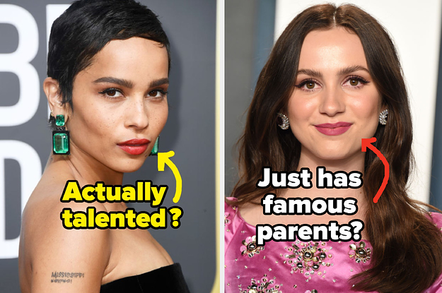 People Are Divided On Whether These 19 Celebs Are Talented Or Just Have Famous Parents