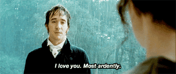 Mr. Darcy saying, &quot;I love you most ardently&quot;