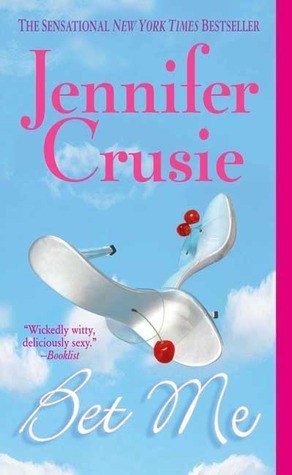 This is a cover for Jennifer Crusie&#x27;s book: Bet Me
