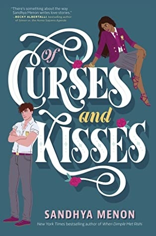 This is a cover for Sandhya Menon&#x27;s book: Of Curse and Kisses.