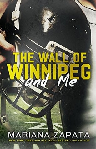 This is a cover for Mariana Zapata&#x27;s book: The Wall of Winnipeg and Me