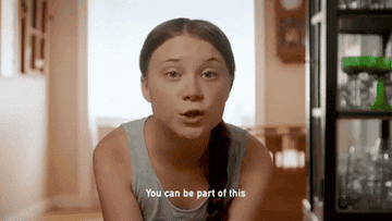 greta thunberg saying &quot;you can be a part of this&quot;