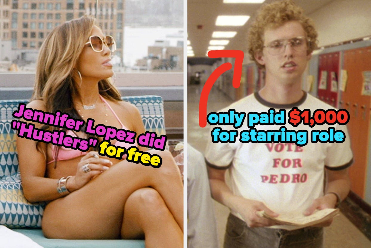 Jennifer Lopez did Hustlers for free, and the Napoleon Dynamite star only made $1,000