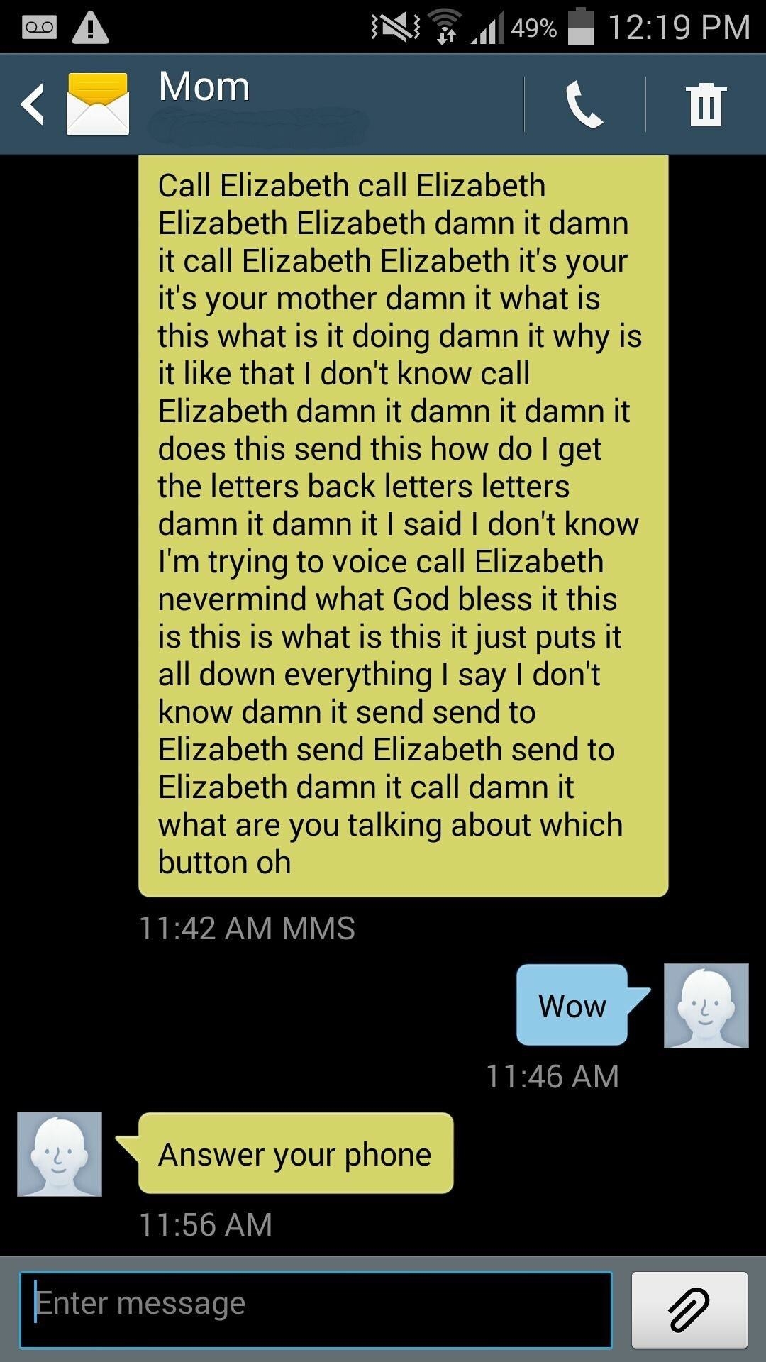old person who cannot figure out voice to text and they just keep saying Elizabeth