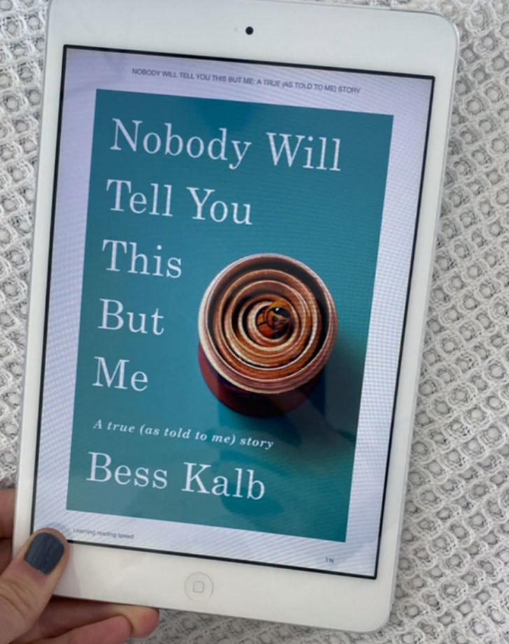 &quot;Nobody Will Tell You This But Me&quot; by Bess Kalb on the Kindle app.