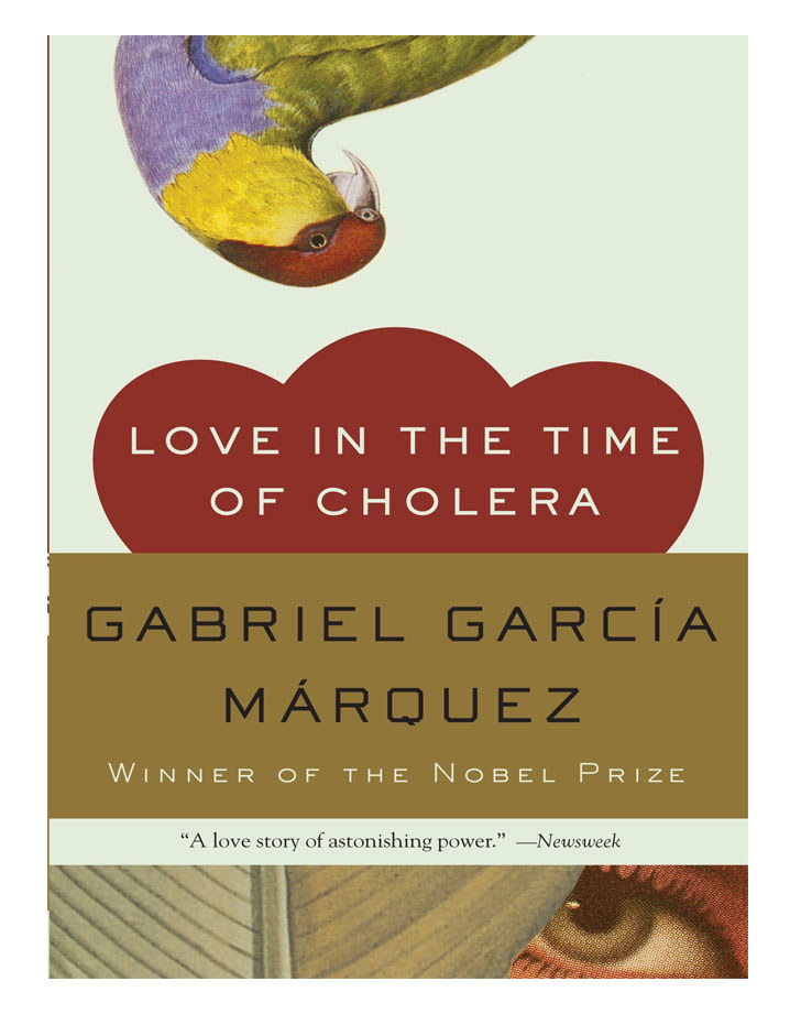 &quot;Love in the Time of Cholera&quot; by Gabriel Garcia Marquez.
