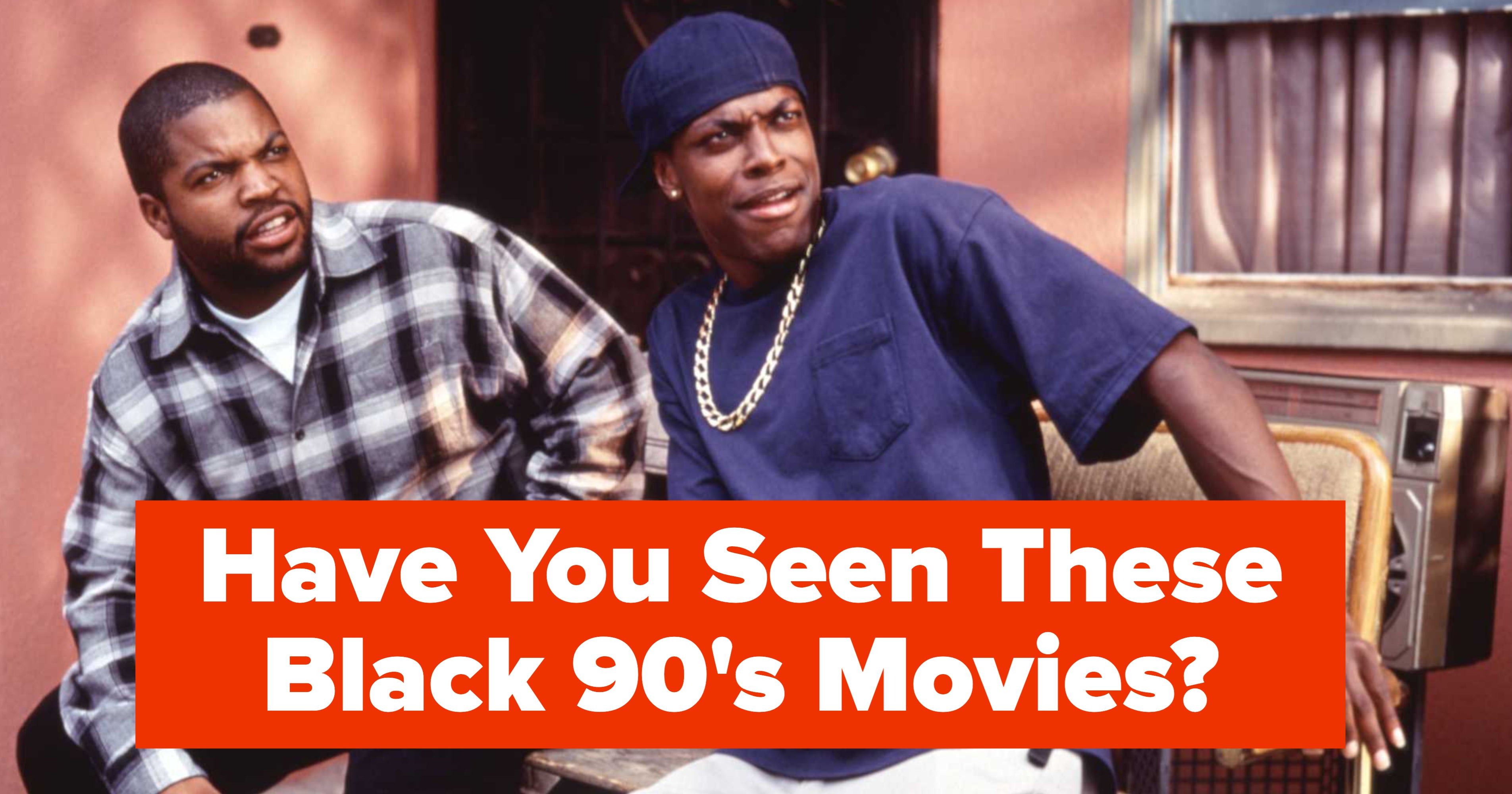 56 Predominantly Black Movies From The 90s You Need To Watch For Street Cred