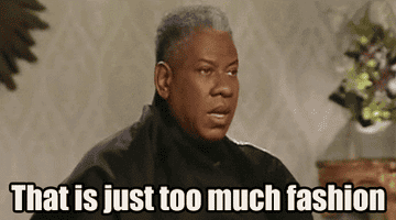 André Leon Talley says, &quot;That is just too much fashion&quot;