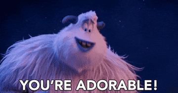 Smallfoot saying, &quot;you&#x27;re adorable&quot;