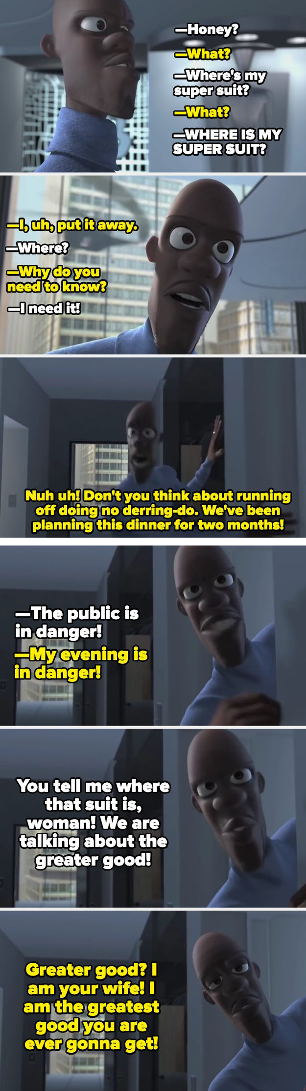 Honey yells at Frozone for running off to save lives and not thinking about their date night plans
