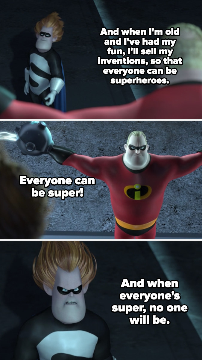 Syndrome tells the Parr family that when everyone&#x27;s super, no one will be