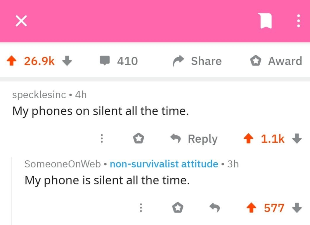 someone says their phone is always on silent, and there is a response that reads, my phone is silent all the time