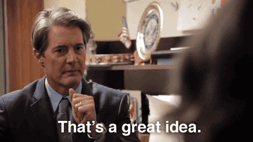 Gif of Kyle MacLachlan in Portlandia saying, &quot;that&#x27;s a great idea. I like this idea&quot;