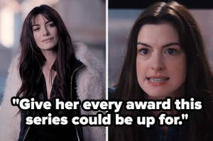 Anne Hathaway in WeCrashed with the text: "Give her every award this series could be up for"