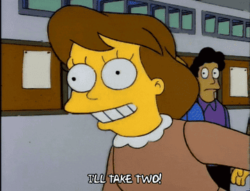 A GIF from the Simpsons of a person holding money and saying I&#x27;ll take two