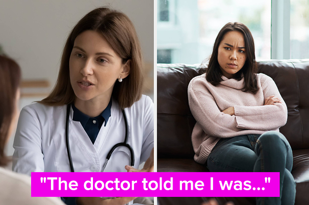 If A Doctor Or Therapist Has Ever Dismissed Your Physical Or Mental Health, Tell Us What Happened