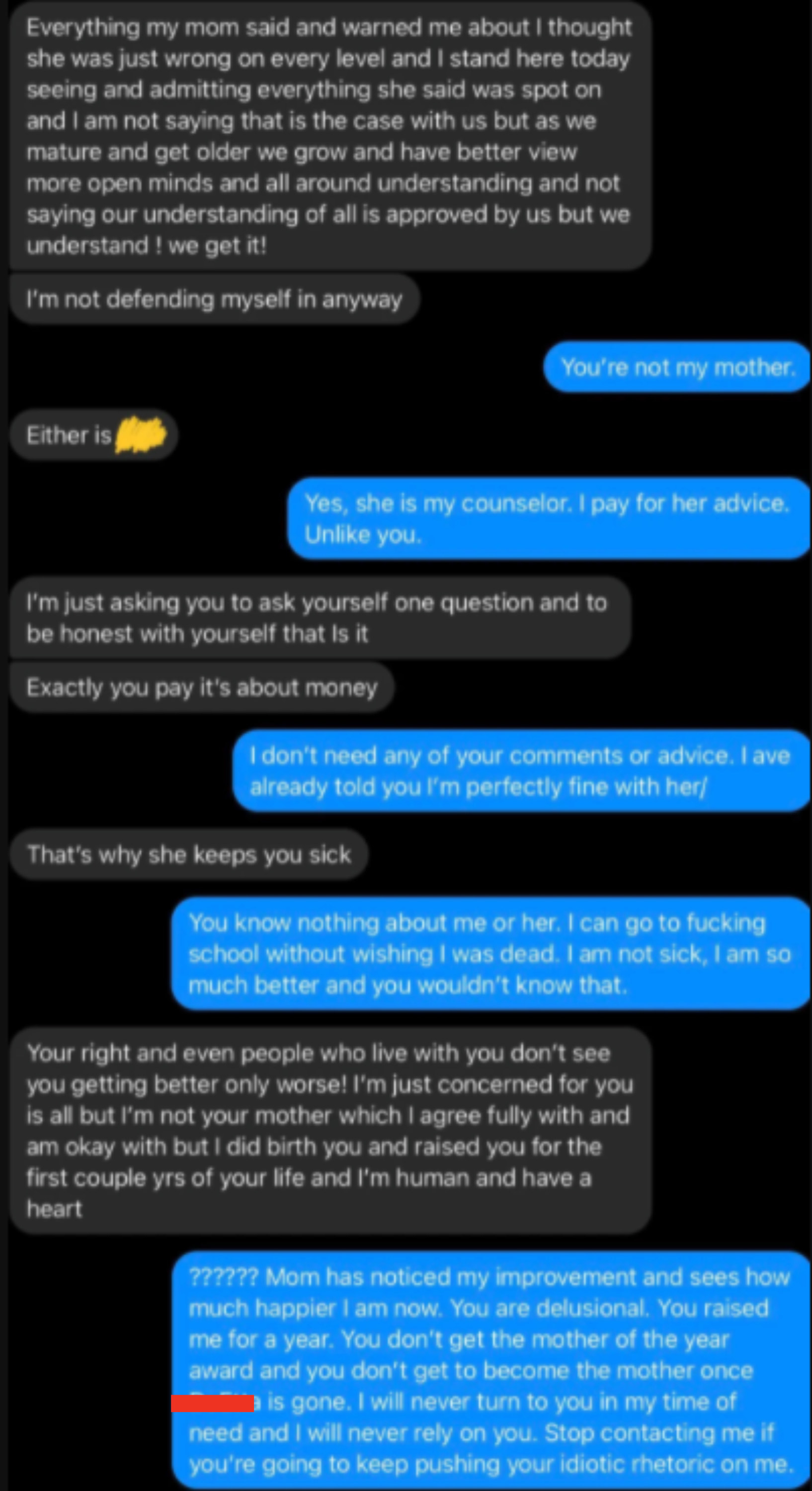 Kid defending themselves: &quot;You know nothing about me or her. I can go to fucking school without wishing I was dead. I am not sick, I am so much better and you wouldn&#x27;t know that&quot;