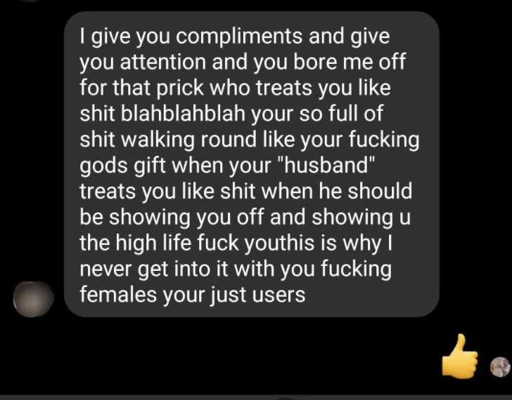 Text from man telling woman &quot;this is why i never get into it with you fucking females your just users&quot;