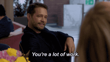 Gif of Jason Priestly telling Jennie Garth, &quot;you&#x27;re a lot of work,&quot; and she replies, &quot;yes, I am&quot;