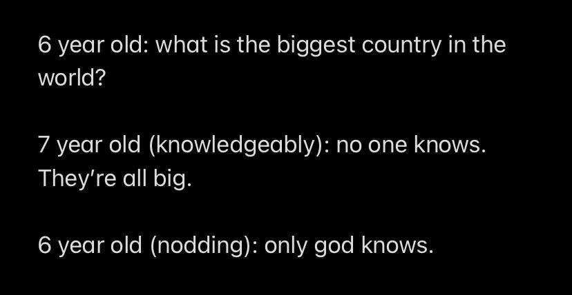 Two kids discuss which country is the biggest and one says that only God knows what it is because they&#x27;re all big