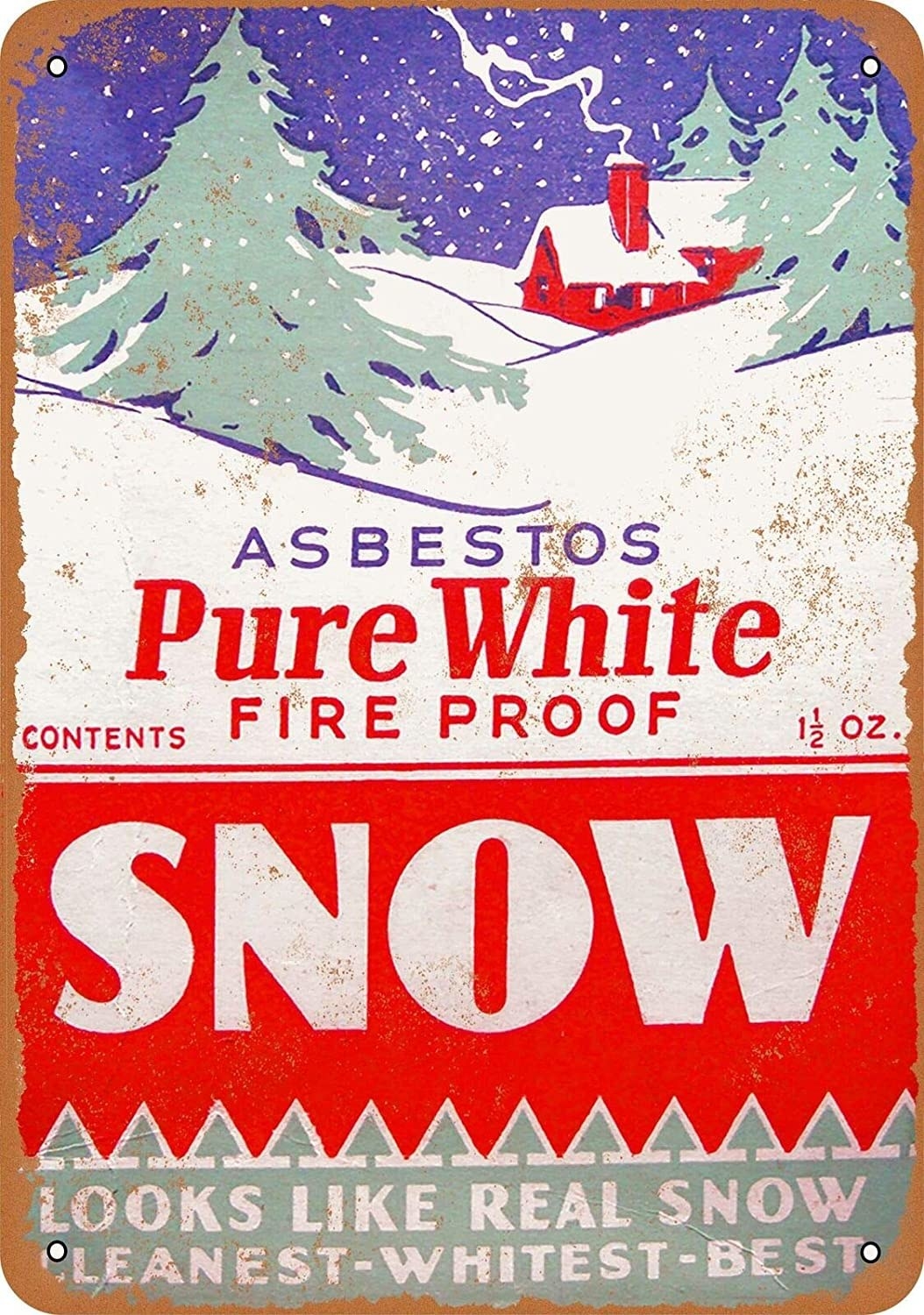 The box cover for fake snow made of asbestos that reads, &quot;Asbestos Pure White, Fire Proof Snow. Looks like real snow. Cleanest, whitest, best&quot;