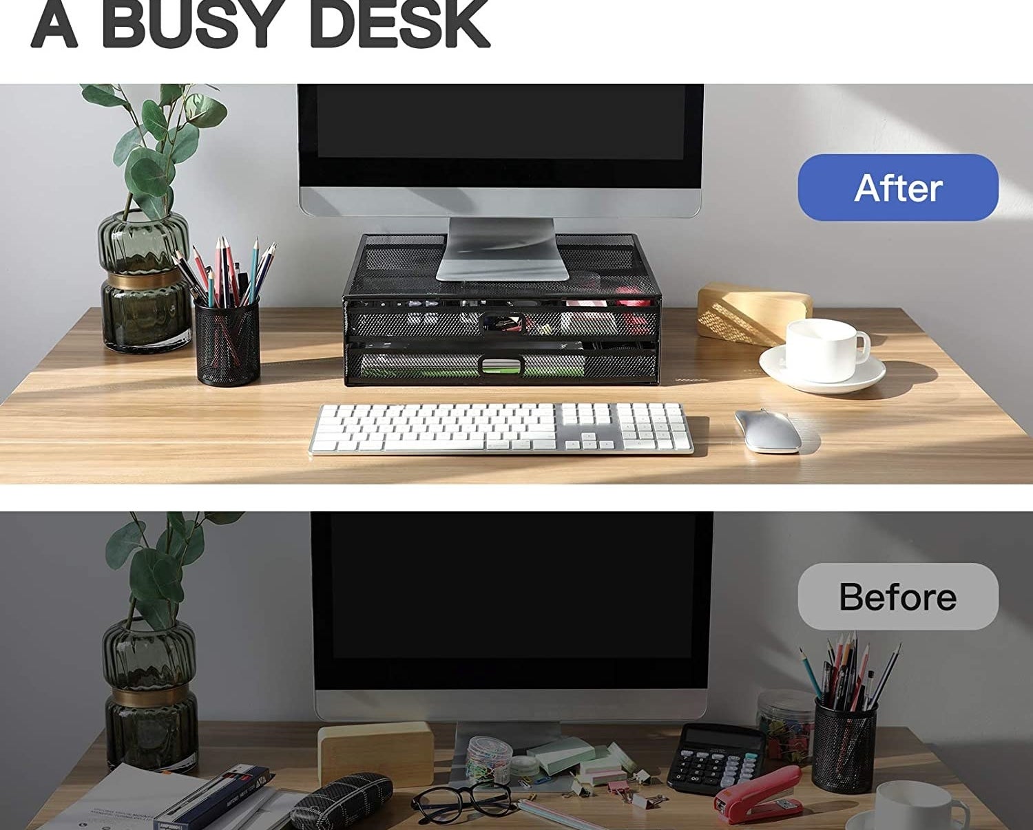 A before and after image should a desk cluttered with objects and then look super neat with the monitor riser