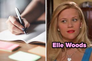 On the left, someone writing in a notebook, and on the right, Elle Woods from Legally Blonde
