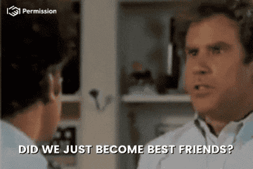 Will Ferrel saying &quot;did we just become best friends&quot;