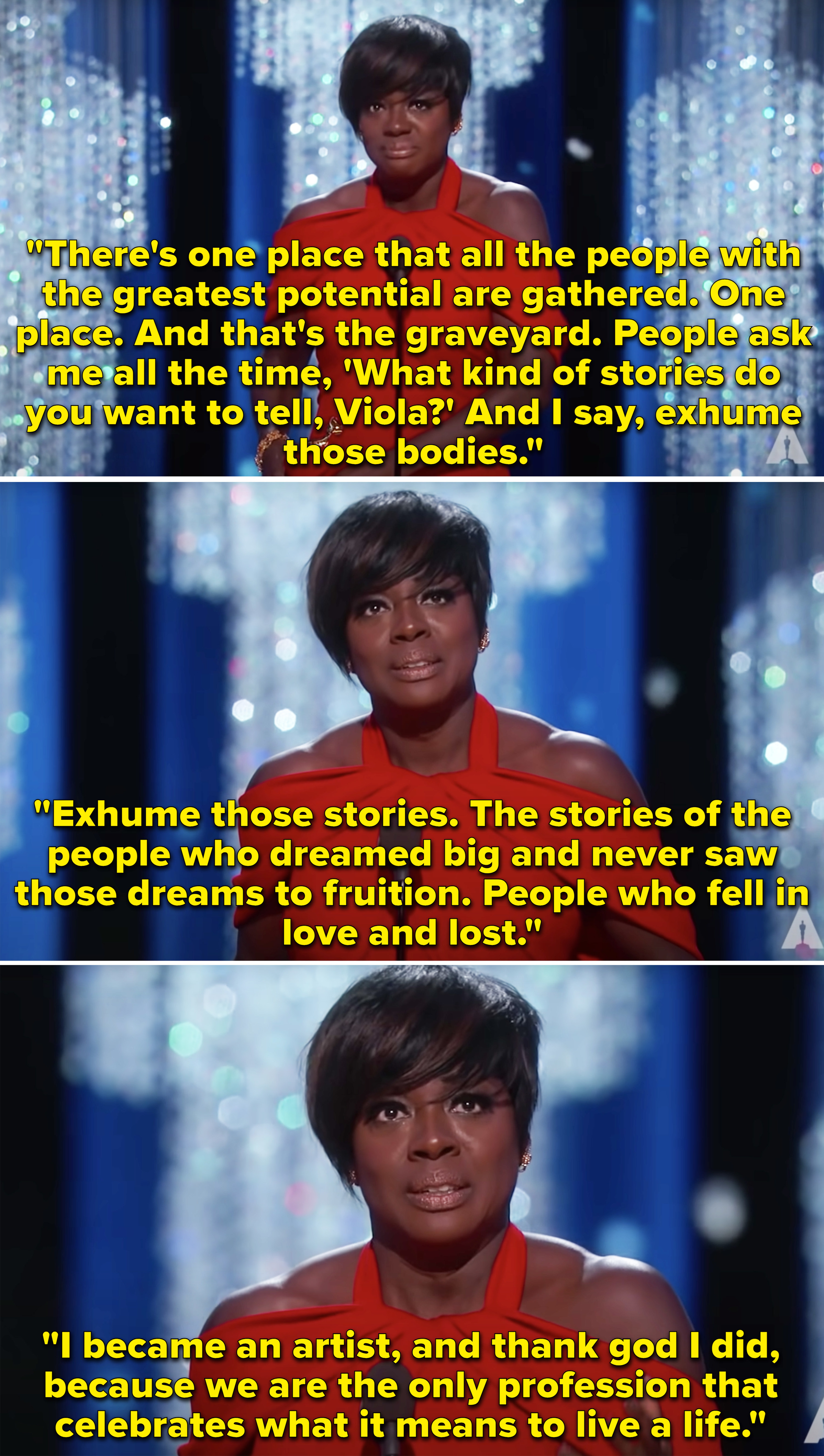 Viola Davis accepting her award and saying she wants to tell stories about people who didn&#x27;t get to share their achievements with the world
