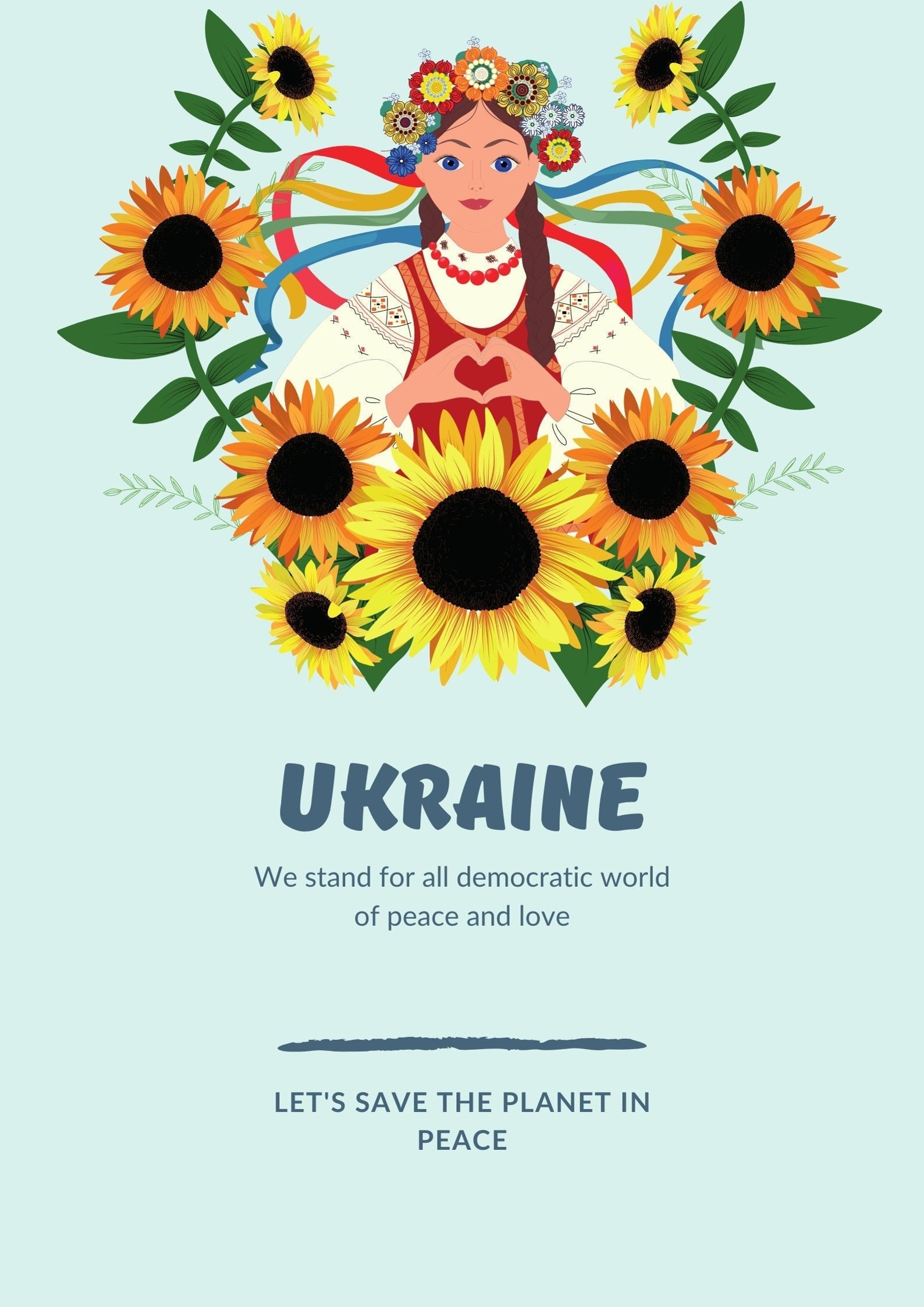 Digital print that says, &quot;Ukraine: We stand for all democratic world of peace and love&quot;