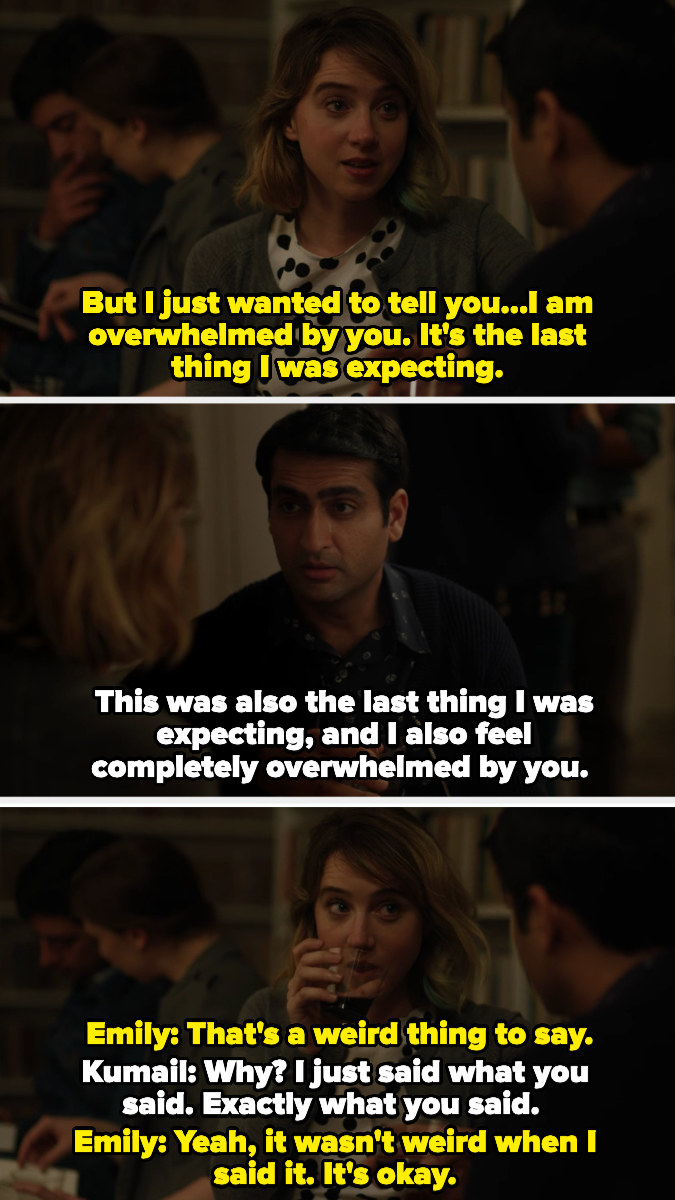 Emily says it&#x27;s weird when Kumail repeats the completely overwhelmed line back to her