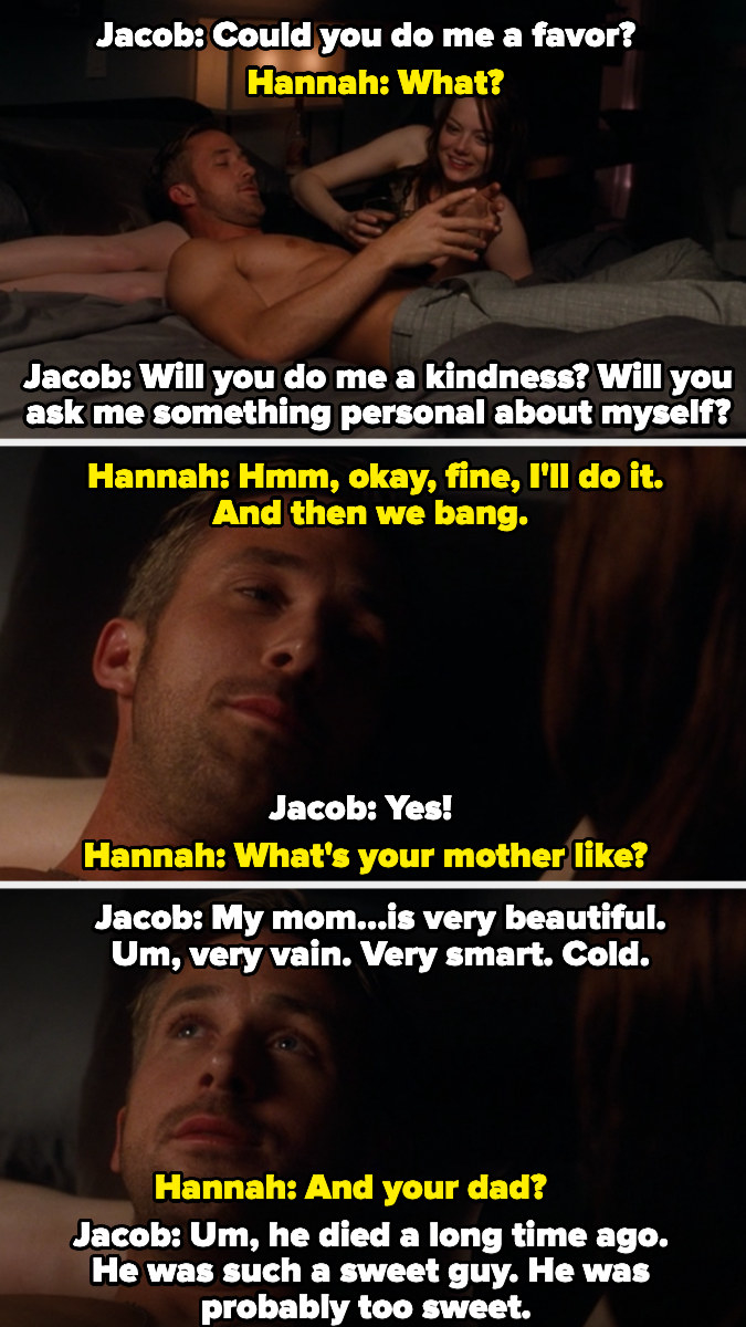 Hannah asks Jacob about his mother, who he describes as beautiful, smart, and cold, and his father, who he says died a long time ago and was probably too sweet