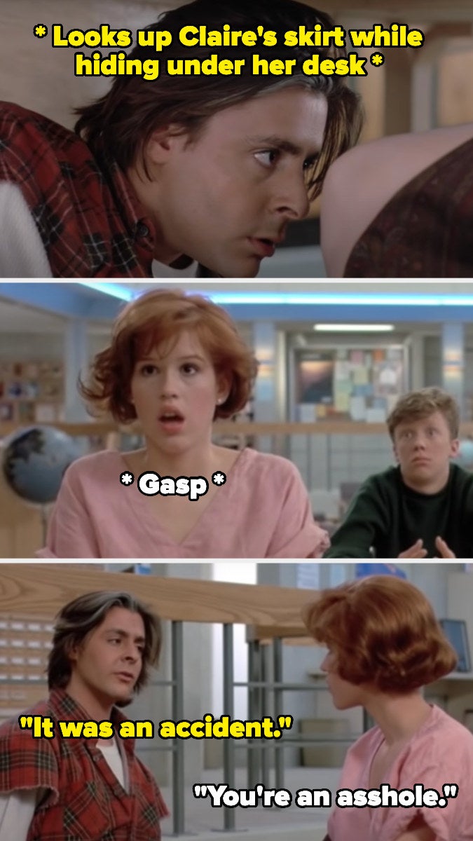 Bender looking up Claire's skirt under her desk, then saying "It was an accident," and Claire saying, "You're an asshole"