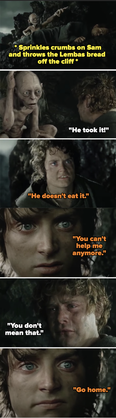 Smeagol sprinkling crumbs on Sam to frame him for eating the bread, Frodo believing Smeagol and telling Sam to go home