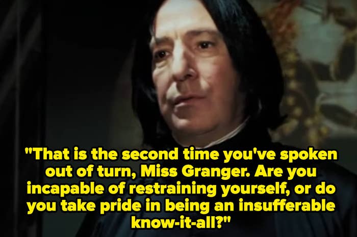 Snape calling Hermione an insufferable know-it-all