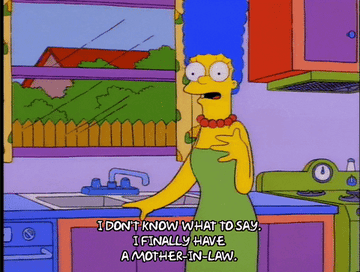 GIF of Marge Simpson saying, &quot;I don&#x27;t know what to say. I finally have a mother-in-law&quot; in the show &quot;The Simpsons&quot;