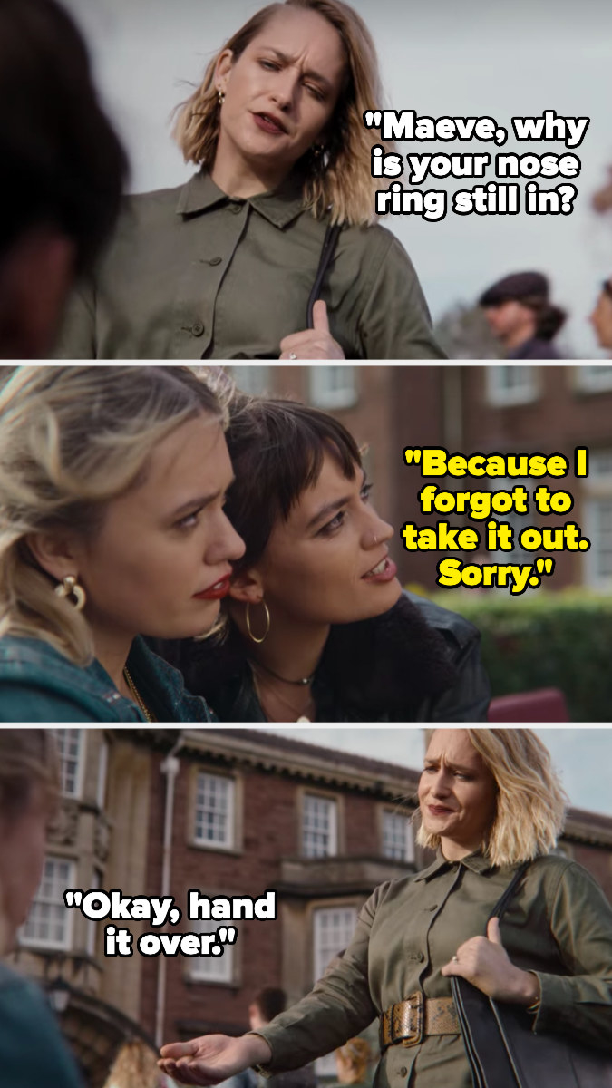 on Sex Education, Hope asks Maeve why her nose ring is still in, and she says she forgot to take it out. hope then asks her to hand it over