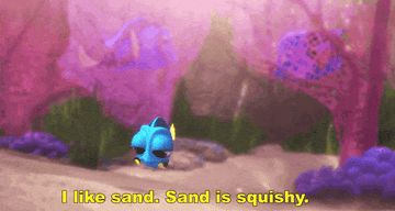 Baby Dory saying, &quot;I like sand; sand is squishy&quot;
