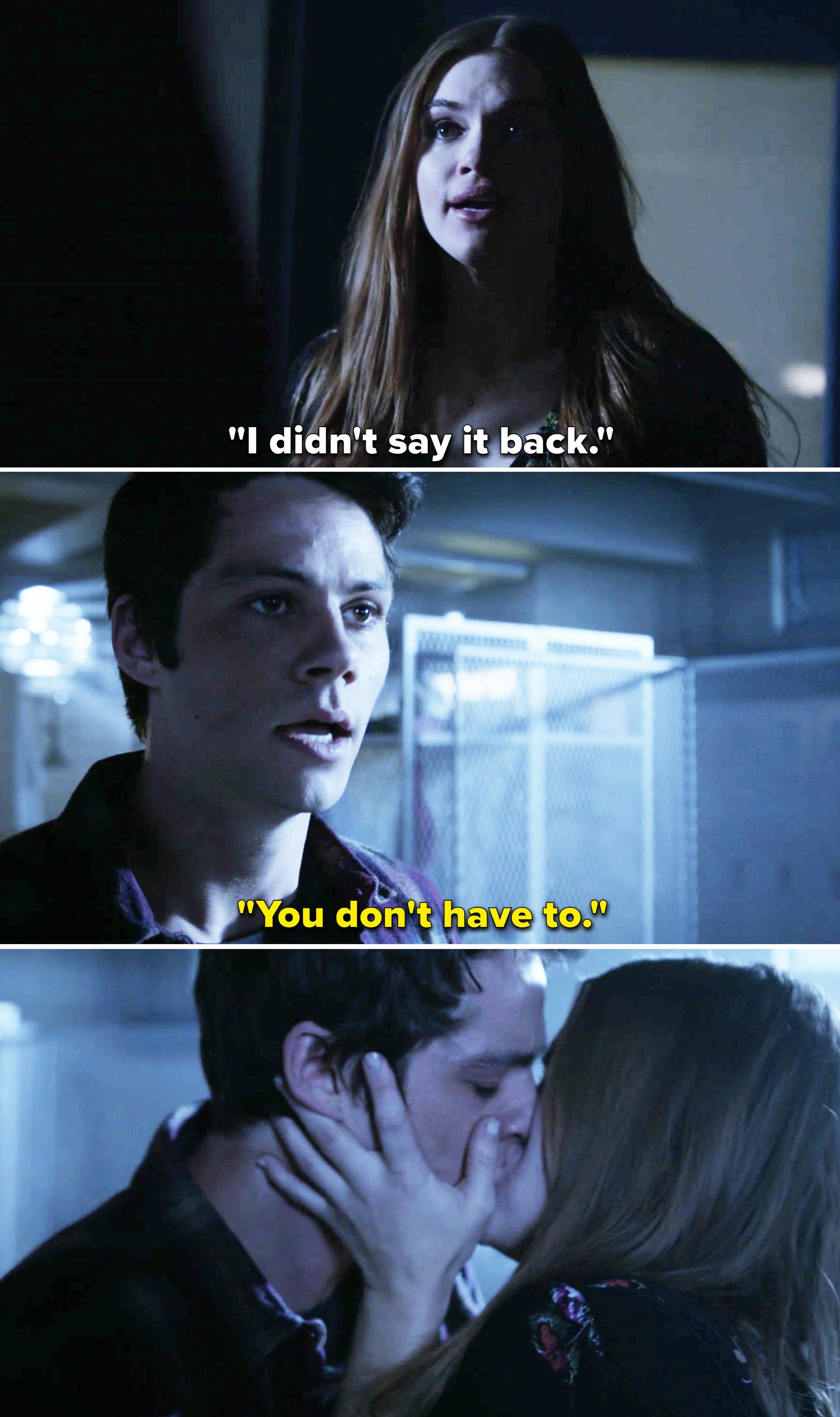Stiles and Lydia in &quot;Teen Wolf&quot;: Lydia says, &quot;I didn&#x27;t say it back,&quot; and Stiles responding, &quot;You don&#x27;t have to,&quot; and then they kiss
