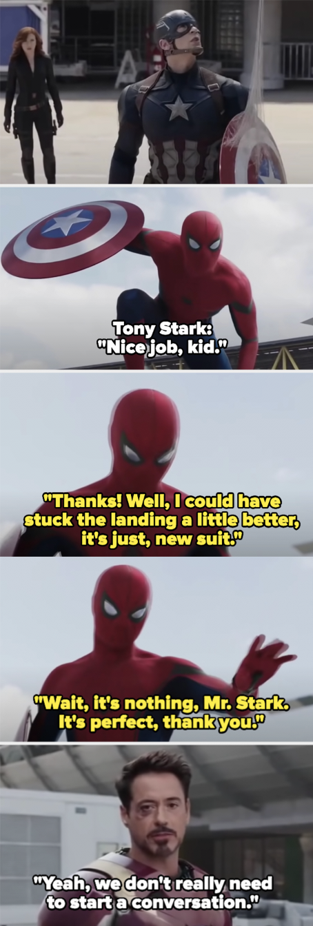 Peter awkwardly thanking Tony Stark for his suit, and Tony saying, "Yeah, we don't really need to start a conversation"