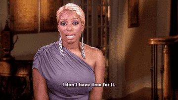 NeNe Leakes saying &quot;I don&#x27;t have time for that&quot;