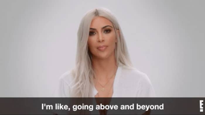 Kim Kardashian saying she&#x27;s going above and beyond