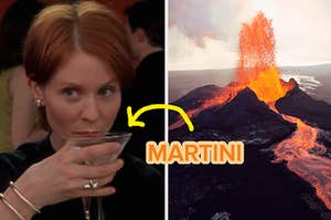 miranda from sex and the city drinking a martini on the left and a volcano erupting in hawaii on the right