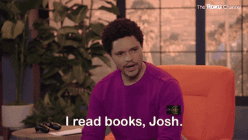 Trevor Noah says that he reads books