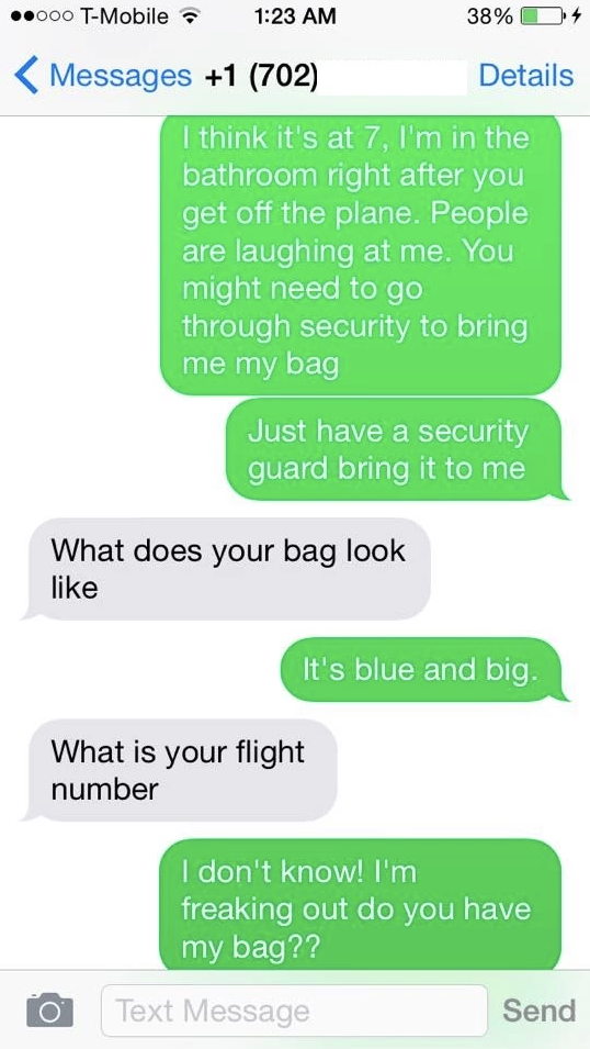 Text exchange ending in, &quot;I don&#x27;t know! I&#x27;m freaking out do you have my bag?&quot;